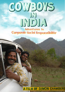 Cowboys in India is a Simon Chambers' documentary on questionable corporate activity.