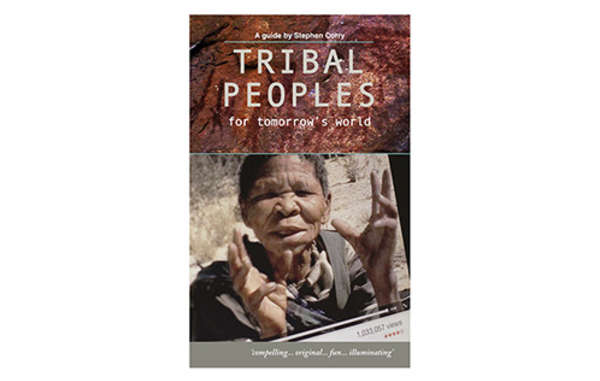 Stephen Corry's 'Tribal peoples for tomorrow's world' is now on sale on Amazon.