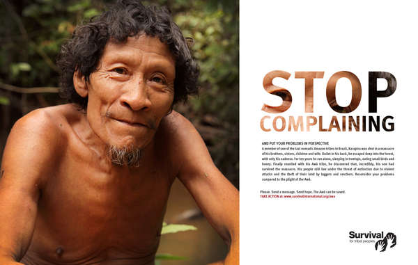 Survival&apos;s new ad &apos;Stop Complaining&apos; will bring global attention to the plight of Earth&apos;s most threatened tribe.