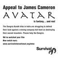 Survival's appeal to James Cameron appears today in Variety magazine. <small>© Survival</small>