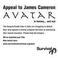 Survival's appeal to James Cameron appears today in Variety magazine. <small>&copy; Survival</small>