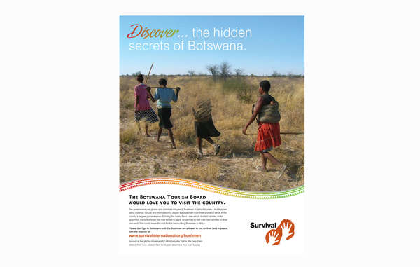Survival's new ad urges tourists to boycott Botswana over its treatment of the Bushmen .