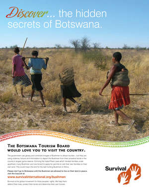 Survival's new ad urges tourists to boycott Botswana over its treatment of the Bushmen .