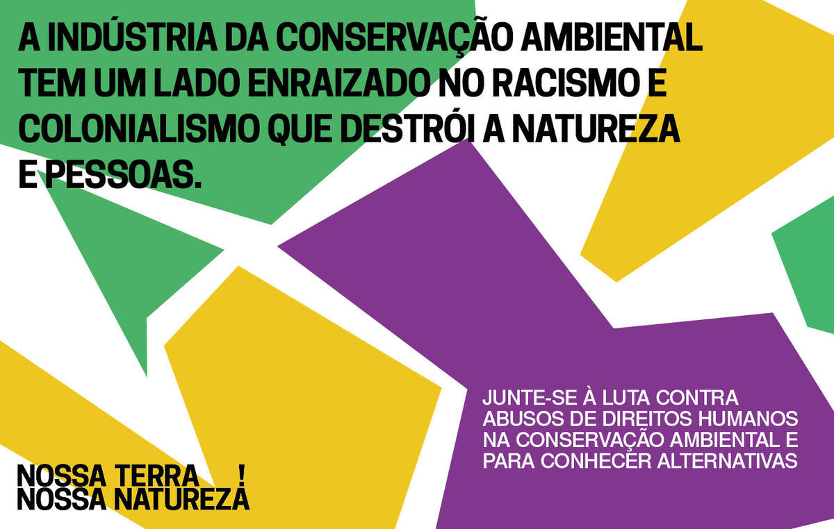 A indústria da conservação ambiental tem um lado enraizado no racismo e no colonialismo que destrói a natureza e pessoas.